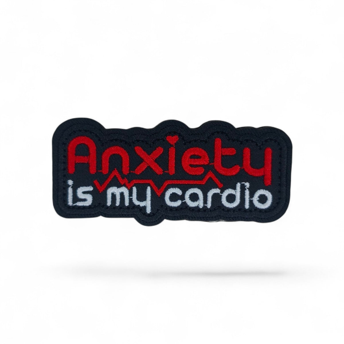 ANXIETY IS MY CARDIO