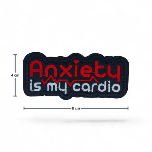 ANXIETY IS MY CARDIO